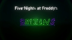 FNAF origins