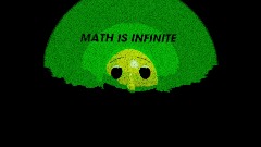 MATH IS **INFINITE**