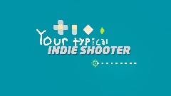 Your typical Indie Shooter