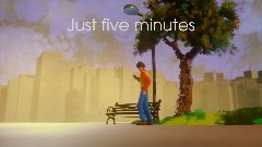 Just Five Minutes