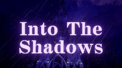 Into The Shadows - 2D