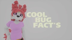 COOL BUG FACT'S