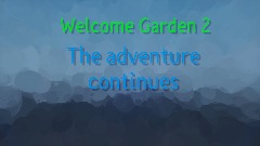 Welcome Garden 2 The Adventure Continues