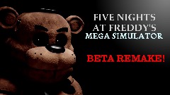 [BETA REMAKE!] Five Nights At Freddy's - <clue>MEGA SIMULATOR
