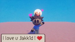I love u Jakk1d!