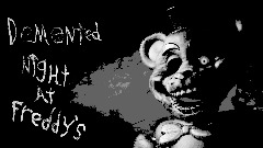 Demented Night at Freddy's. <term>REMAKE  (Demo)