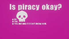 POLL #1 - Is videogame piracy okay?