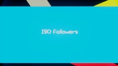 180 Followers celebration