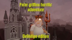 PETER GRIFFINS HORRIFIC ADVENTURE DEFINITIVE EDITION