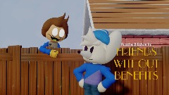 Fuzzles & Ethan In: Friends Without Benefits (Short)