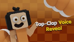 Tap-Clap's <term>Voice Reveal 🥧