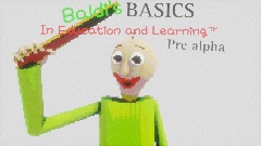 Baldi's basic pre alpha test