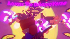 Trailer - Across The *DreamaVerse