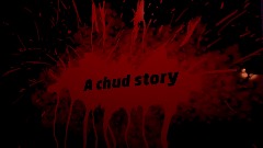 A chud story