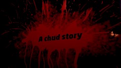 A chud story