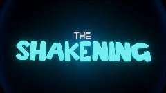 The Shakening