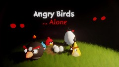 Angry Birds... Alone