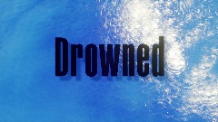Drowned