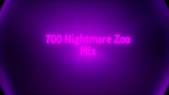700 Nightmare Zoo Mix Trailer