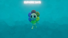 Euphoric Days Ft. Dandicus Dancifer
