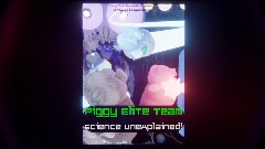 Piggy Elite Team: Science Unexplained! (Short Movie)
