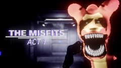 THE MISFITS: ACT 1 <term>"RAGING FLAMES DEMO"