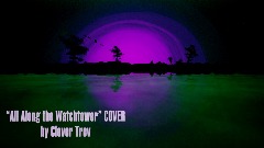 Acoustic Cover "All Along the Watchtower" by Clever Trev