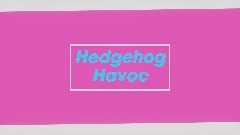 Hedgehog Havoc