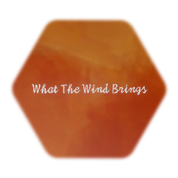 What The Wind Brings