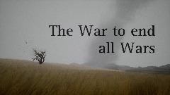 The War to End All Wars