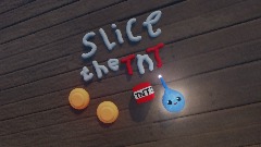 Slice the tnt