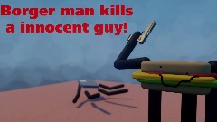 Borger Man Kills A Innocent Guy!
