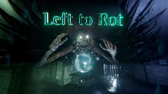 Left to Rot  [HORROR]