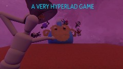 A VERY HYPERLAD GAME