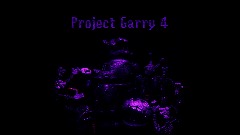 Project Garry 4