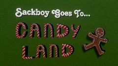 LBP Sackboy Goes To Candy Land