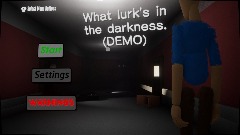 *MENU* What lurk's in the darkness.