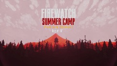 Firewatch Summer Camp animated  poster