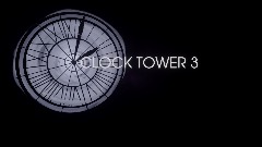 Clock tower 3 concept demo story teaser