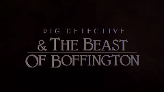 Pig Detective and the Beast of Boffington - Original Soundtrack