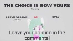 The choice is now yours!