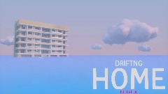 DRIFTNG HOME