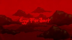Eggs For Bart