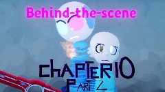 Chapter 10 PART 2 Behind-the-scene