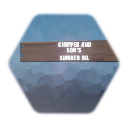 Chipper And Son's Lumber Co Sign