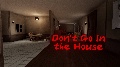 Don't Go in the House Game Collection