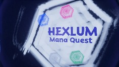 Hexlum: Mana Quest WIP