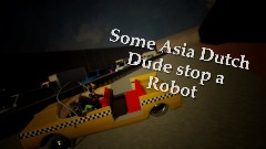 Some Asia Dutch Dude stop a Robot