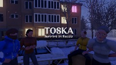 TOSKA: Survive in Russia