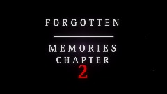 Forgotten Memories chapter 2: Announcement